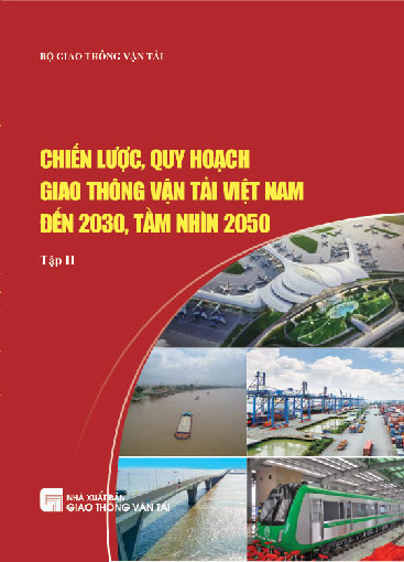 Chiến Lược Quy Hoạch Giao Thông Vận Tải Việt Nam-Tầm Nhìn 2050(Tập 2)